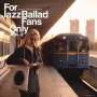 : For Jazz Ballad Fans Only Vol. 2, LP