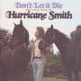 Hurricane Smith: Don't Let It Die: The Very Best, CD