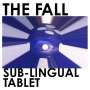The Fall: Sub-Lingual Tablet, CD