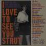 : I Love To See You Strut: More 60s Mod, R&B, Brit Soul & Freakbeat Nuggets, CD,CD,CD