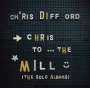 Chris Difford: Chris To The Mill (The Solo Albums) (180g), 3 LPs