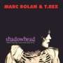 Marc Bolan & T.Rex: Shadowhead (180g), LP
