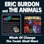 Eric Burdon & The Animals: Winds Of Change / The Twain Shall Meet, CD,CD