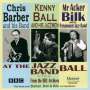 Chris Barber, Kenny Ball & Acker Bilk: At The Jazz Band Ball 1962, CD