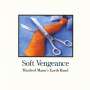 Manfred Mann: Soft Vengeance, CD