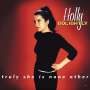 Holly Golightly: Truly She Is None Other (180g) (Expanded Edition) (White Vinyl), LP