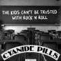 Cyanide Pills: The Kids Can't Be Trusted With Rock'n'Roll, SIN