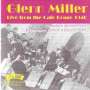 Glenn Miller (1904-1944): Live From The Cafe Rouge 1940, CD