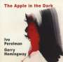 Ivo Perelman & Gerry Hemingway: The Apple In The Dark, CD