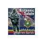 The Band of Her Majesty's Royal Marines: Britannic Salute, CD