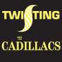 The Cadillacs: Twisting With The Cadillacs, CD