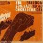 The Souljazz Orchestra: Freedom No Go Die, CD