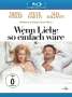 Nancy Meyers: Wenn Liebe so einfach wäre (Blu-ray), BR