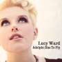 Lucy Ward: Adelphi Has To Fly, CD