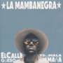 La Mambanegra: El Callegüeso Y Su Mala Maña, CD