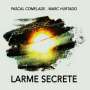 Marc Hurtado & Pascal Comelade: Larme Secrete, CD