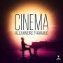 Alexandre Tharaud - Cinema (Klavier solo / Klavier mit Orchester), 2 CDs