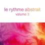 : Le Rythme Abstrait By Raphael Marionneau Vol.3, CD