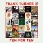 Frank Turner: Ten For Ten, CD
