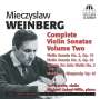 Mieczyslaw Weinberg (1919-1996): Sämtliche Violinsonaten Vol.2, CD