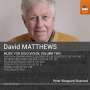 David Matthews: Werke für Violine solo Vol.2, CD