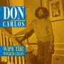 Don Carlos: Wipe The Wicked Clean, CD