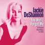 Jackie DeShannon: You Won't Forget Me, 2 CDs