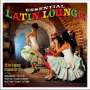 : Essential Latin Lounge, CD,CD