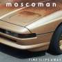 Moscoman: Time Slips Away, CD
