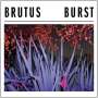 Brutus: Burst, LP