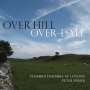 : Chamber Ensemble of London - Over Hill Over Dale, CD