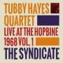 Tubby Hayes: The Syndicate: Live At The Hopbine 1968 Vol.1 (180g) (mono), LP
