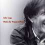 John Cage: Werke für präpariertes Klavier, CD,CD