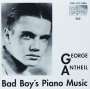 George Antheil: Bad Boy's Piano Music, CD