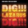 Nick Cave & The Bad Seeds: Dig, Lazarus, Dig!!! (2012 Remastered) (Limited Edition) (CD + DVD-Audio/Video), CD,DVD