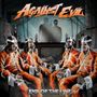 Texte: "Against Evil", "End of the Line". Illustration: Vier Männer in orangefarbener Kleidung, gefesselt an elektrische Stühle, zwei Schattenfiguren im Hintergrund., CD