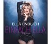 Texte: "ELLA ENDLICH", "EINFACH ELLA". Frau in schwarzem Outfit vor blauem Hintergrund, Pose mit Händen im Haar., CD