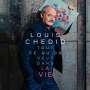 Louis Chedid: Tout Ce Quon Veut Dans La Vie, CD