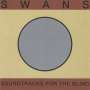 Swans: Soundtracks For The Blind (remastered), 4 LPs