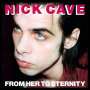 Nick Cave & The Bad Seeds: From Her To Eternity (180g), LP