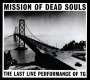Throbbing Gristle: Mission Of Dead Souls: The Last Live Performance Of TG, CD