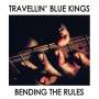 Travellin' Blue Kings: Bending The Rules, LP
