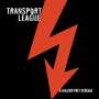 Transport League: A Million Volt Scream, LP