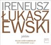 Ireneusz Lukaszewski: Chorwerke "Jubilate", CD