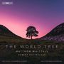 "The World Tree", Matthew Whittall, Robert Macfarlane, Helsinki Chamber Choir, Nils Schweckendiek; einsamer Baum bei Sonnenuntergang., Super Audio CD
