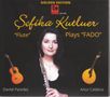 Sefika Kutluer - "Flute" plays "Fado", CD