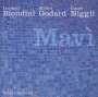 Luciano Biondini, Michel Godard & Lucas Niggli: Mavi, CD