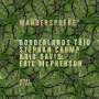 Borderlands Trio: Wandersphere, CD,CD