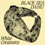 Black Sea Dahu: White Creatures, LP