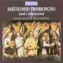 Bartolomeo Tromboncino (1470-1535): Laudi e Lamentazioni, CD